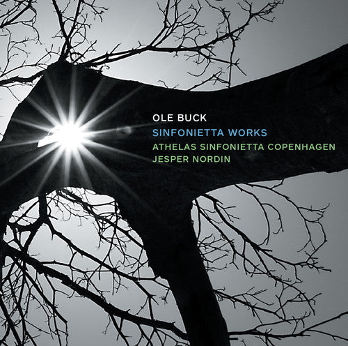 Buck/ Athelas Sinfonietta Copenhagen - Ole Buck: Sinfonietta Works