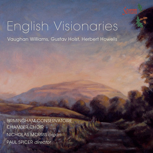 Holst/ Howells/ Morris/ Organ Paul Spicer - English Visionaries