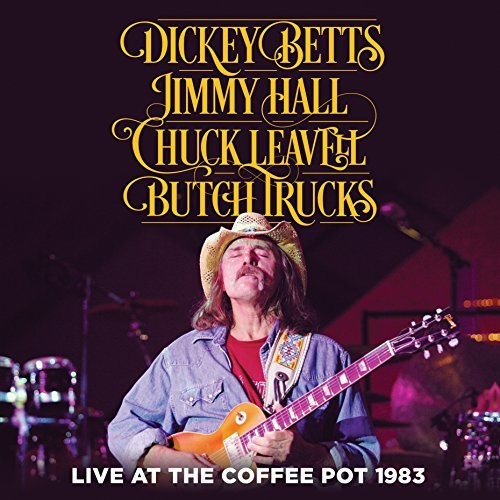 Dickey Betts / Jimmy Hall / Chuck Leavel - Live At The Coffee Pot 1983