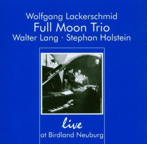 Full Moom Trio/ Various - Live at Birdland Neuburg
