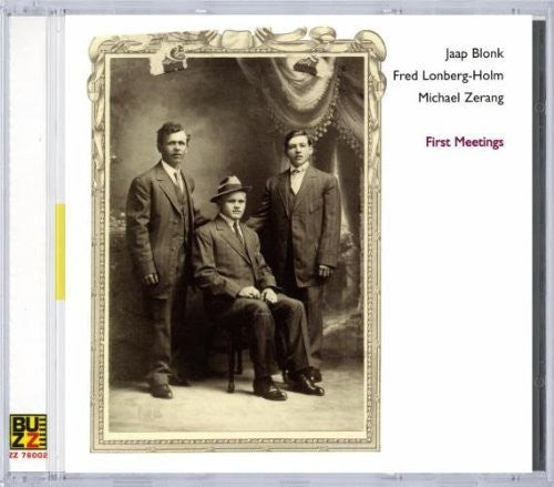 Blonk/ Zerang/ Lonberg-Holm/ Various - First meetings