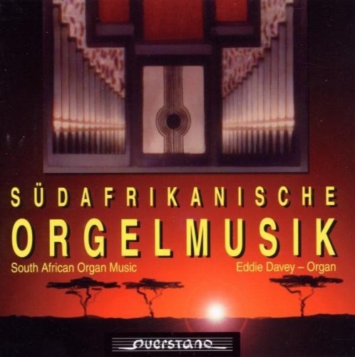 Kloppers/ Grove/ Eddie Davey - Neue Orgelmusik aus Sudafrika