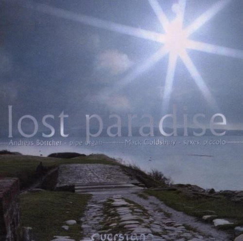 Bottcher/ Goldsbury/ Various - Lost Paradise, Improvisations for Sax & Organ