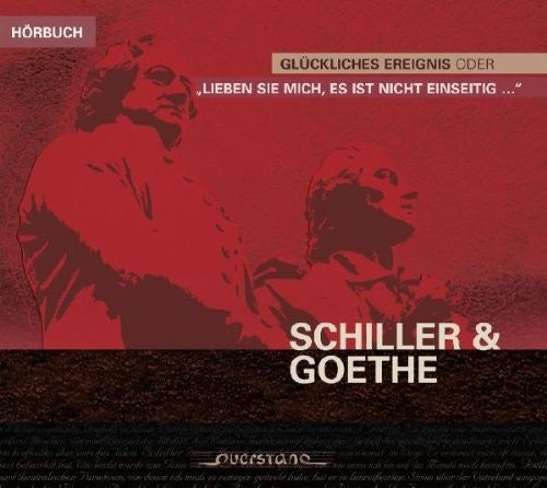 Schiller/ Goethe/ Heintze/ Wisbach - Gluckliches Ereignis oder
