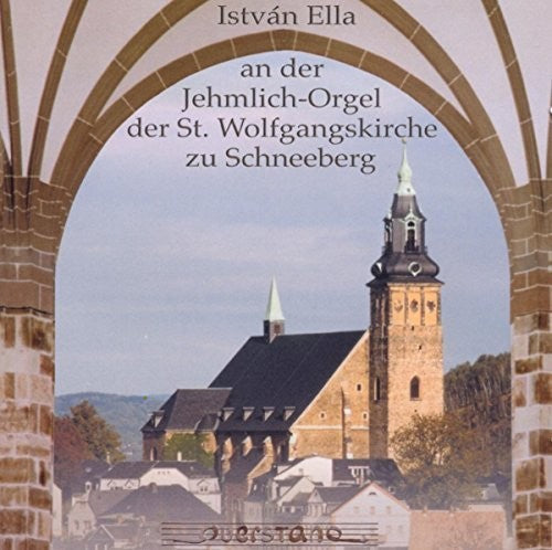 Liszt/ Rheinberger/ Reger/ Istvan Ella - An der Jehmlich Orgel der St. Wolfgangskirche zu