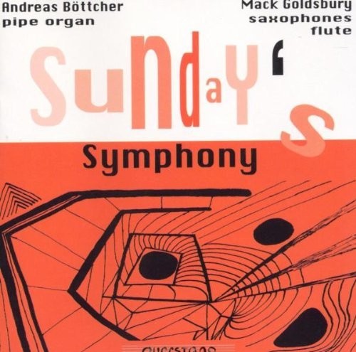 Bottcher/ Goldsbury/ Various - Sunday's Symphony