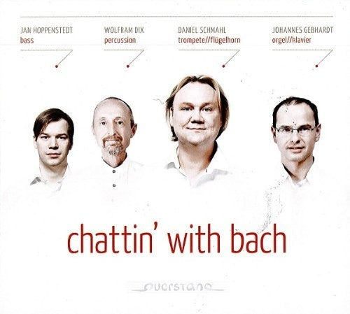 J.S. Bach / Gebhardt/ Schmahl/ Hoppenstedt/ Dix - Chattin' With Bach