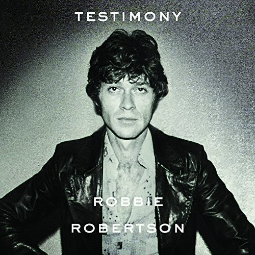 Robbie Robertson - Testimony
