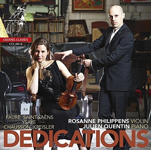 Rosanne Philippens - Dedications: Works By Faure, Chausson, Kreisler, Saint-Saens And Ysaye