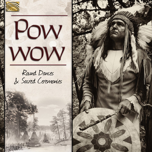 Various Artists - Pow Wow: Round Dances & Sacred Ceremonies / Var