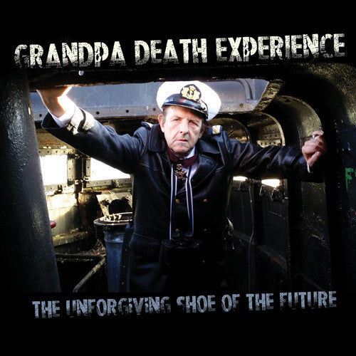 Grandpa Death Experience - Unforgiving Shoe Of The Future