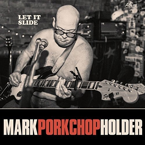 Mark Holder Porkchop - Let It Slide