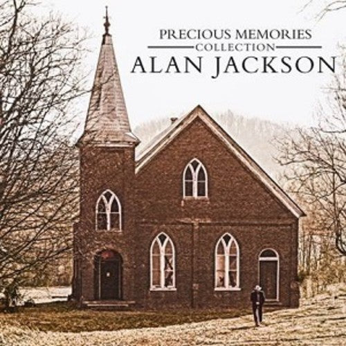 Alan Jackson - Precious Memories Collection