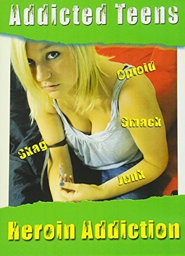 Addicted Teens: Heroin & Opioid Addiction