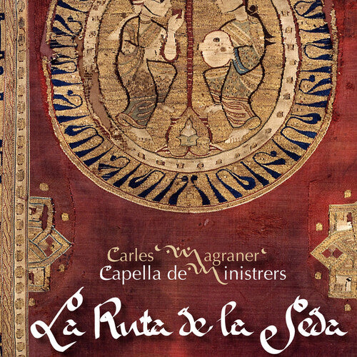 Magraner/ Capella De Ministrers - Ruta de la Seda