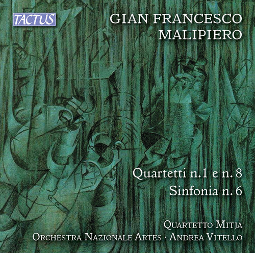 Malipiero/ Mitja/ Orchestra Nazionale Artes - Gian Francesco Malipiero: Strings Quartets Nos. 1, 6 & 8
