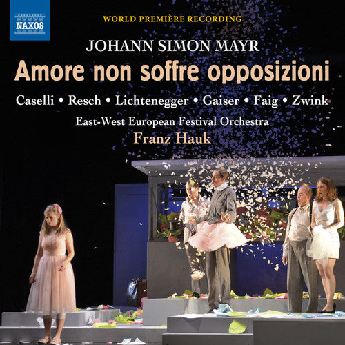 Mayr/ Caselli/ Gaiser/ Zwink - Johann Simon Mayr: Amore non soffre opposizioni