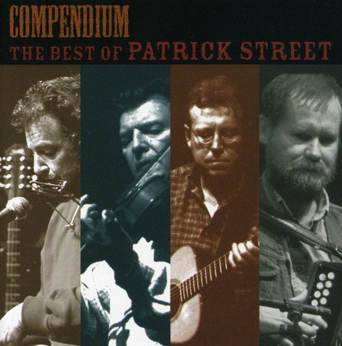 Patrick Street - Compendium: The Best of Patrick Street