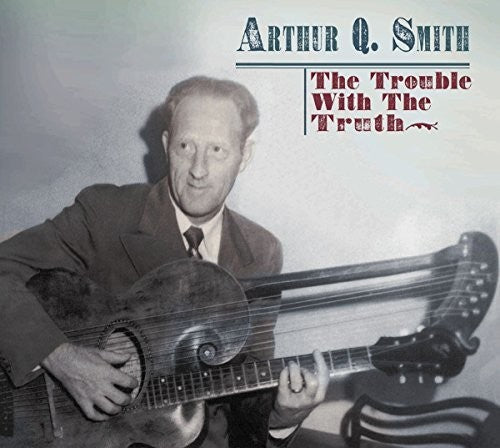 Arthur Q. Smith - Trouble With The Truth