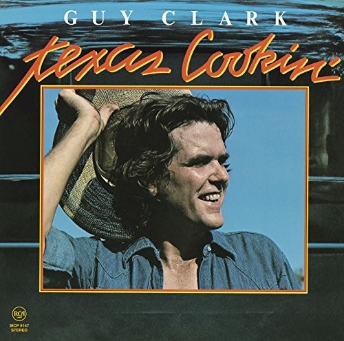 Guy Clark - Texas Cookin