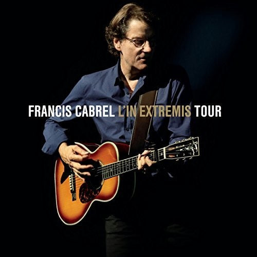 Francis Cabrel - L'in Extremis Tour