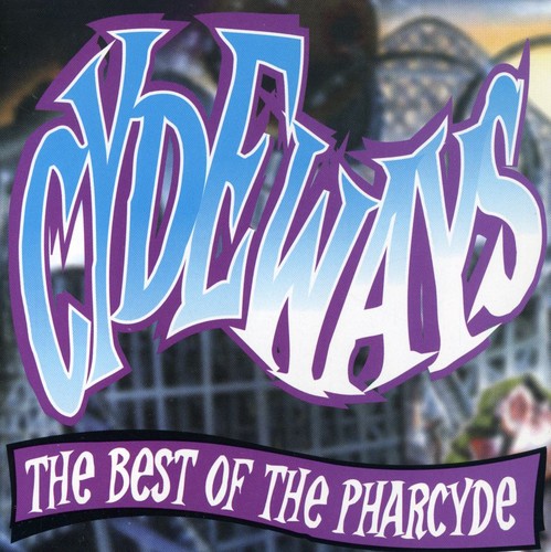 Pharcyde - Cydeways: Best of Pharcyde