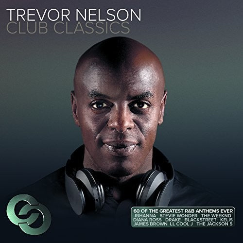 Trevor Nelson Club Classics/ Various - Trevor Nelson Club Classics / Various