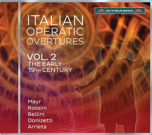 Rossini/ Bellini/ Luisi/ Orchestra Sinfonica Di - Italian Operatic Overtures: The Early 19th Century V2