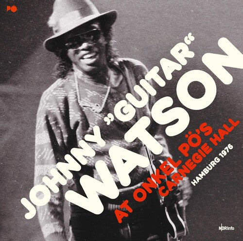 Johnny Watson - At Onkel Po's Carnegie Hall Hamburg