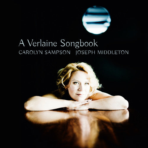 Bordes/ Debussy/ Faure/ Hahn/ Sampson - A Verlaine Songbook