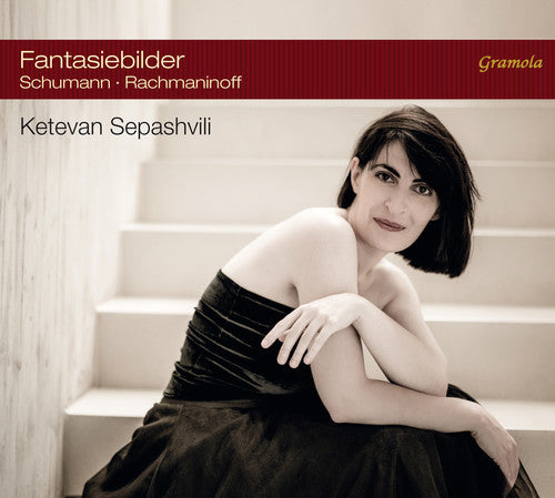 Rachmaninov/ Schumann/ Sepashvili - Schumann & Rachmaninoff: Fantasiebilder