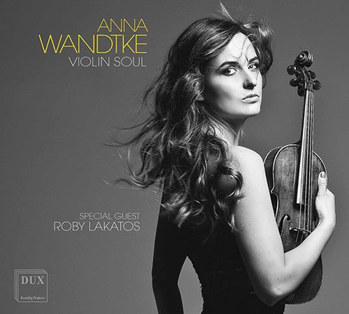 Falla/ Massenet/ Wandtke/ Lakatos/ Navarrette - Anna Wandtke: Violin Soul