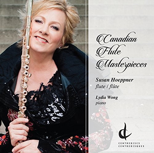 Baker/ Kulesha/ Hoeppner/ Wong/ Johnston - Canadian Flute Masterpieces