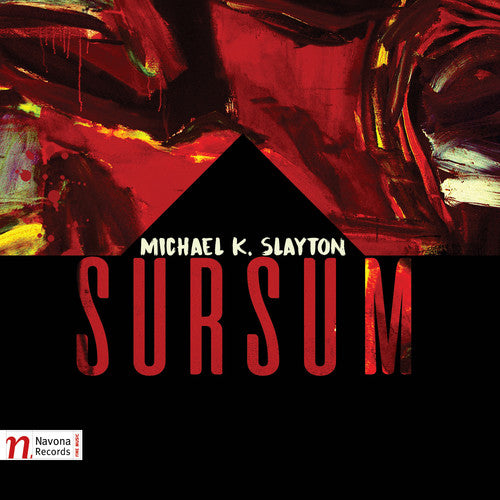 Slayton/ Yarn/ Wire/ Atlantic Ensemble - Michael K. Slayton: Sursum