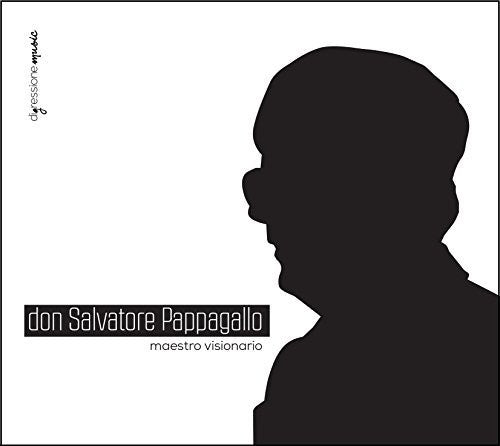 Pappagallo/ Cozzoli/ Clemente - Don Salvatore Pappagallo: Maestro visionario
