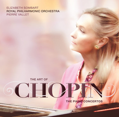Chopin/ Sombart/ Vallet - The Art of Chopin: The Piano Concertos