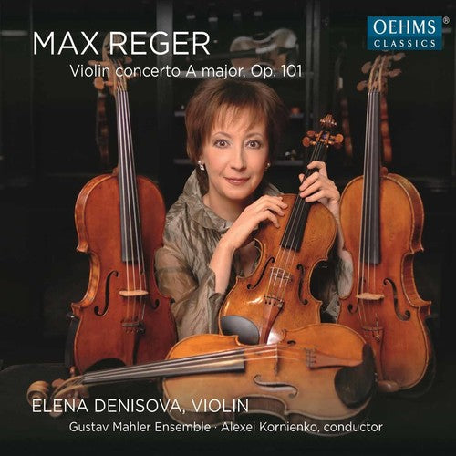 Reger/ Denisova/ Kornienko/ Gustav Mahler - Max Reger: Violin Concerto Op 101