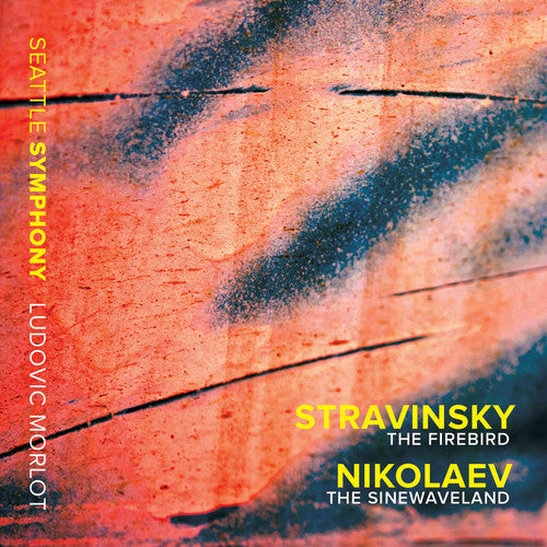 Stravinsky/ Nikolaev/ Seattle Symphony/ Morlot - Stravinsky: The Firebird / Vladimir Nikolaev: The Sinewaveland