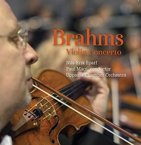 Brahms/ Sparf/ Uppsala Chamber - Johannes Brahms: Violin Concerto