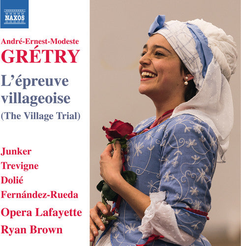 Gretry/ Junker/ Brown - Andre-Ernest-Modeste Gretry: L'epreuve villageoise