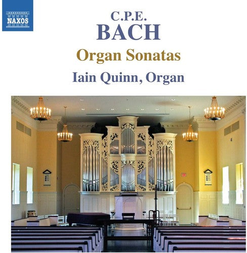 C.P.E. Bach/ Quinn - C.P.E. Bach: Complete Organ Sonatas