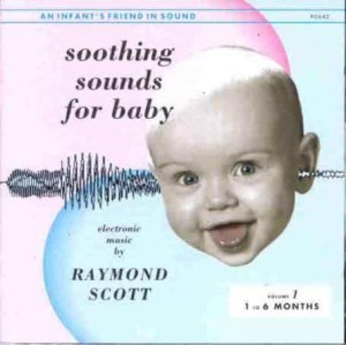 Raymond Scott - Soothing Sounds For Baby, Vol. 1