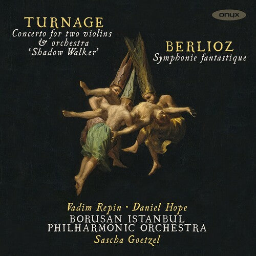 Borusan Istanbul Philharmonic Orchestra - Turnage: Shadow Walker; Belioz: Symphonie Fantastique