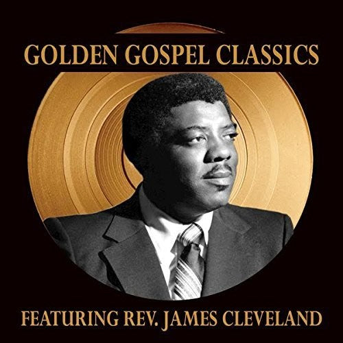 James Cleveland - Golden Gospel Classics