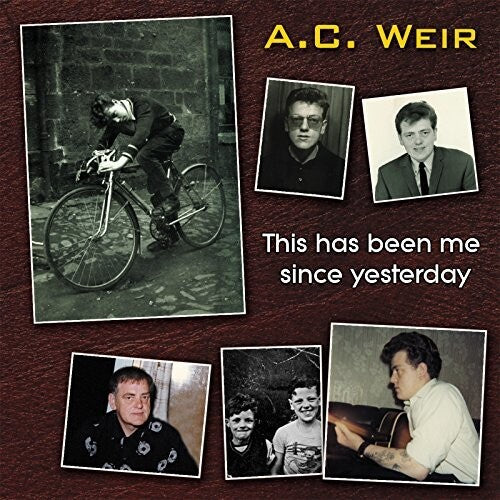 Weir - This Has Been Me Since Yesterday