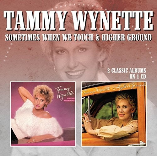 Tammy Wynette - Sometimes When We Touch / Higher Ground