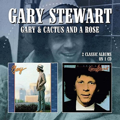 Gary Stewart - Gary / Cactus & A Rose