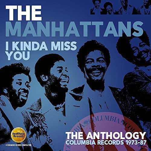 The Manhattans - I Kinda Miss You: Anthology - Columbia Records 1973-1987