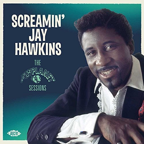Screamin Hawkins Jay - Planet Sessions