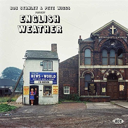 Bob Stanley / Pete Wiggs - Present: English Weather